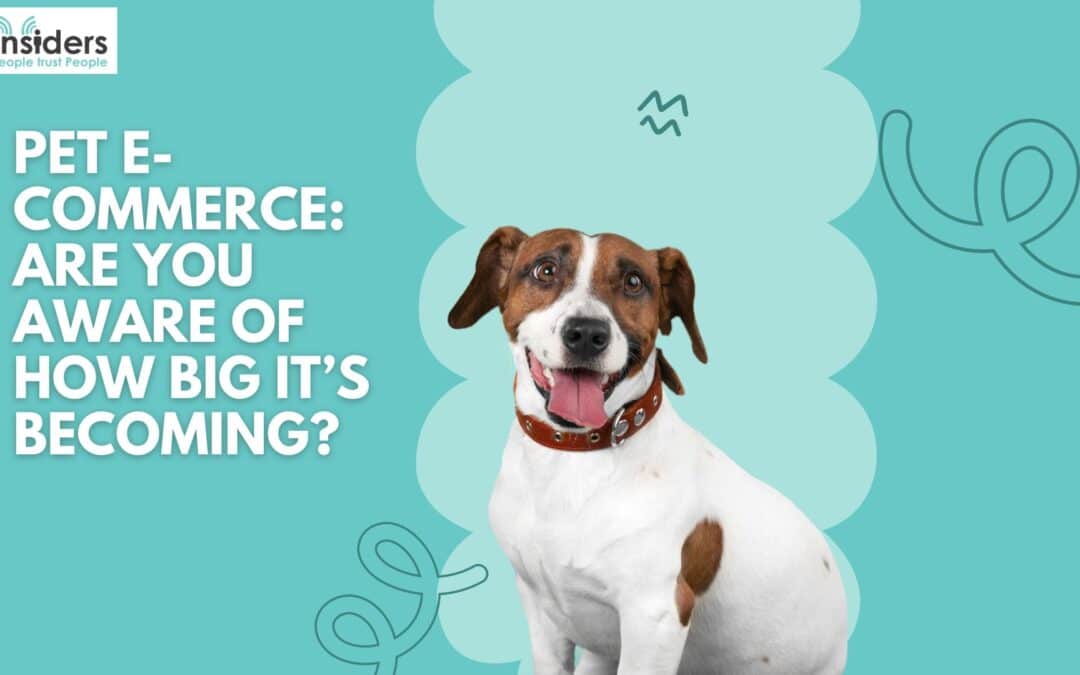 Pet E-commerce: Are You Aware of How Big It’s Becoming?