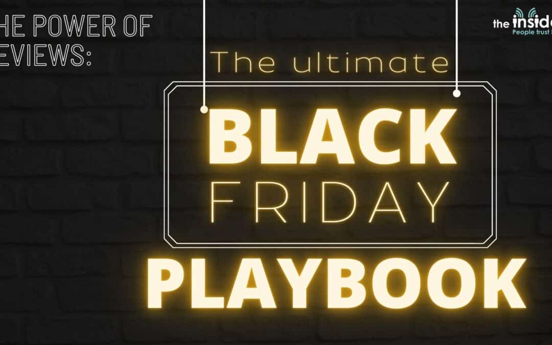 The Power of Reviews: The ultimate Black Friday playbook